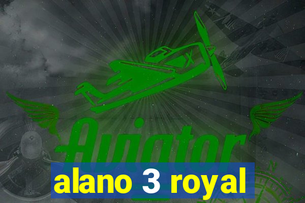 alano 3 royal